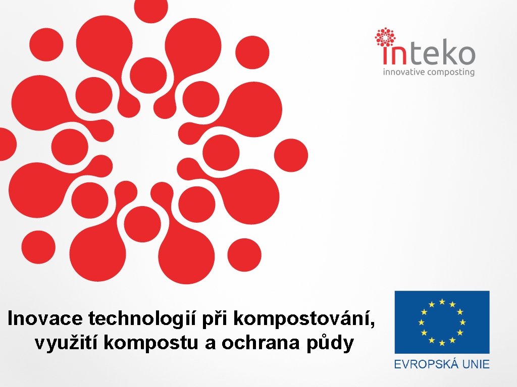 Inovace technologií při kompostování, využití kompostu a ochrana půdy 