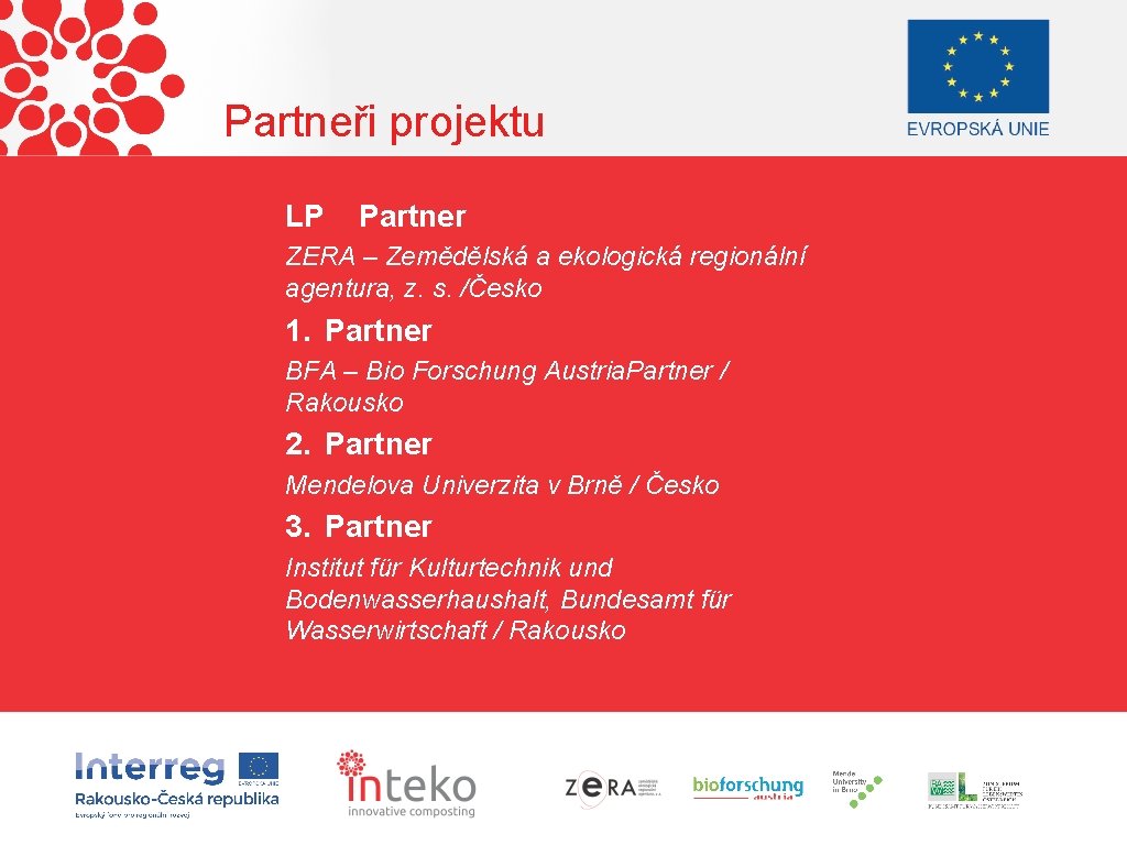 Partneři projektu LP Partner ZERA – Zemědělská a ekologická regionální agentura, z. s. /Česko