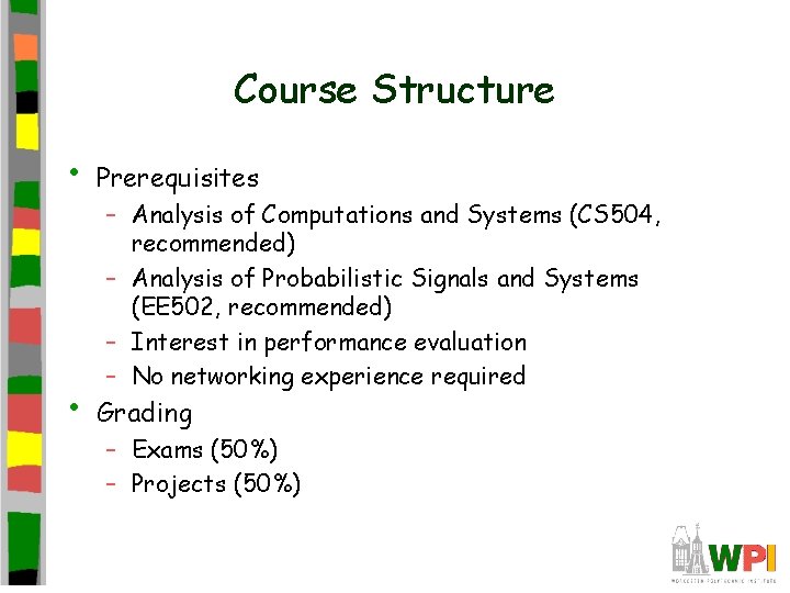 Course Structure • Prerequisites • Grading – Analysis of Computations and Systems (CS 504,