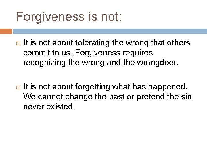 Forgiveness is not: It is not about tolerating the wrong that others commit to