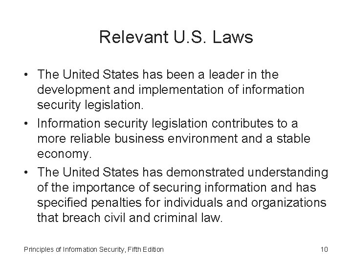 Relevant U. S. Laws • The United States has been a leader in the