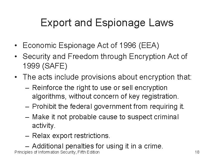 Export and Espionage Laws • Economic Espionage Act of 1996 (EEA) • Security and