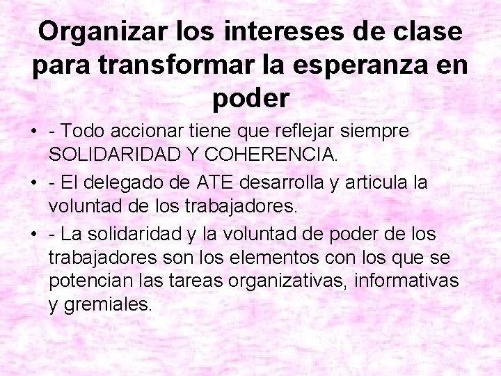 Organizar los intereses de clase para transformar la esperanza en poder • - Todo