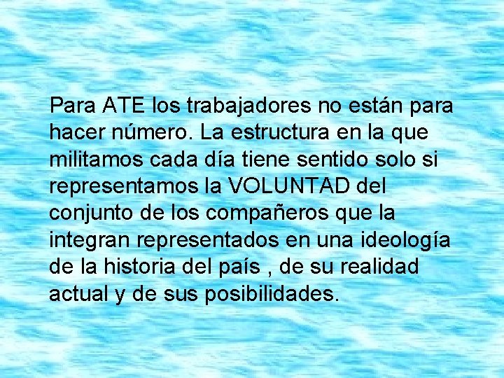 Para ATE los trabajadores no están para hacer número. La estructura en la que