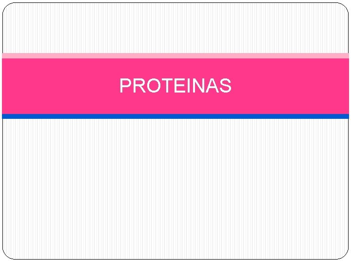 PROTEINAS 