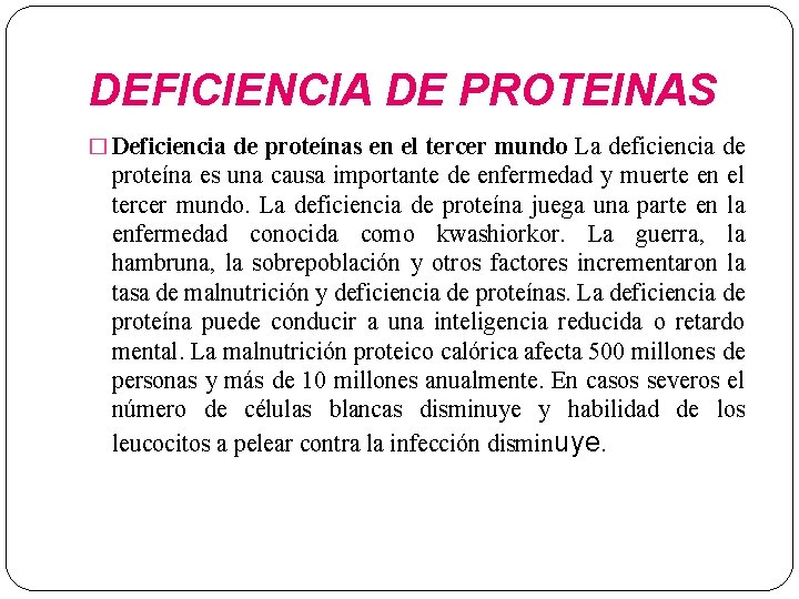 DEFICIENCIA DE PROTEINAS � Deficiencia de proteínas en el tercer mundo La deficiencia de