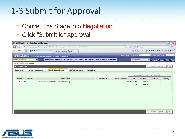 1 -3 Submit for Approval Convert the Stage into Negotiation Click “Submit for Approval”