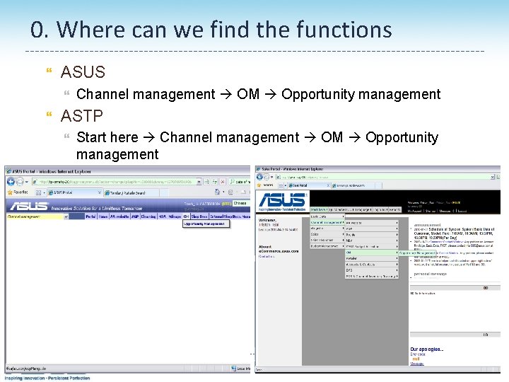 0. Where can we find the functions ASUS Channel management OM Opportunity management ASTP
