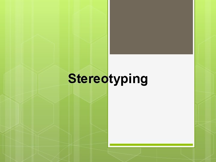 Stereotyping 