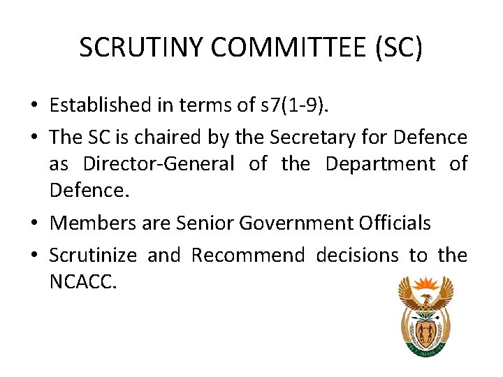 SCRUTINY COMMITTEE (SC) • Established in terms of s 7(1 -9). • The SC SCRUTINY COMMITTEE (SC) • Established in terms of s 7(1 -9). • The SC