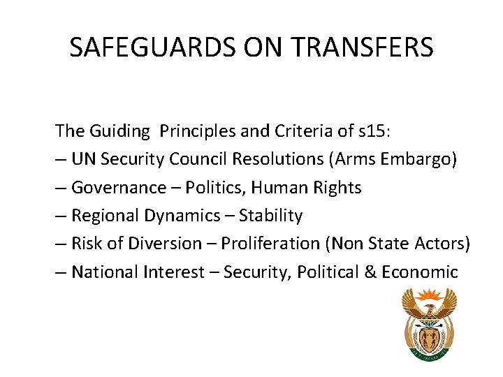 SAFEGUARDS ON TRANSFERS The Guiding Principles and Criteria of s 15: – UN Security SAFEGUARDS ON TRANSFERS The Guiding Principles and Criteria of s 15: – UN Security