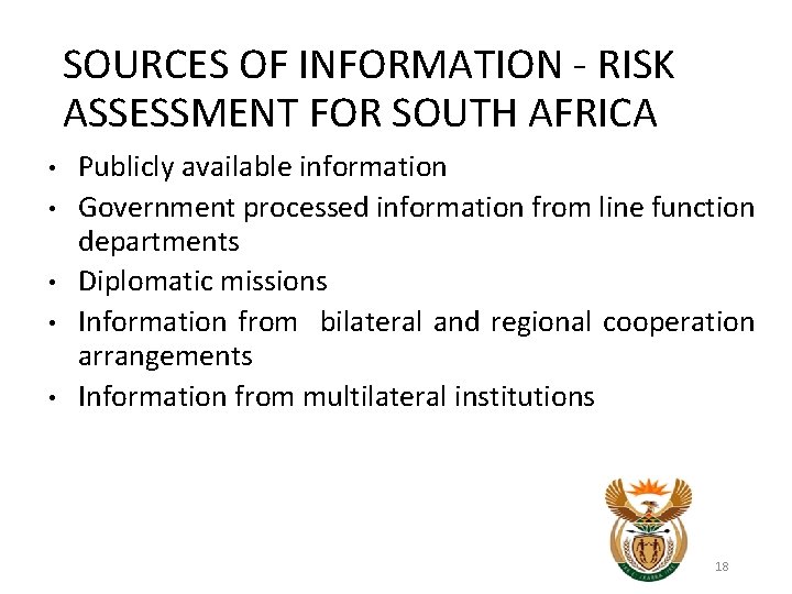 SOURCES OF INFORMATION - RISK ASSESSMENT FOR SOUTH AFRICA • • • Publicly available SOURCES OF INFORMATION - RISK ASSESSMENT FOR SOUTH AFRICA • • • Publicly available