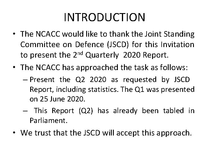 INTRODUCTION • The NCACC would like to thank the Joint Standing Committee on Defence INTRODUCTION • The NCACC would like to thank the Joint Standing Committee on Defence