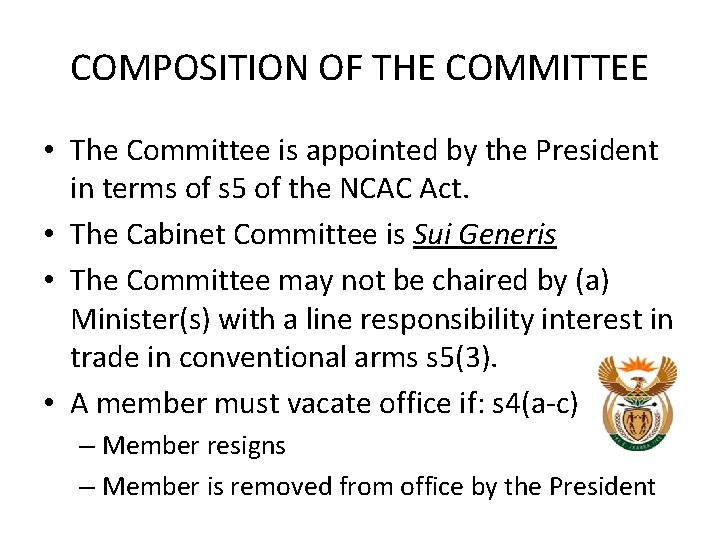 COMPOSITION OF THE COMMITTEE • The Committee is appointed by the President in terms COMPOSITION OF THE COMMITTEE • The Committee is appointed by the President in terms