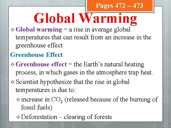 Pages 472 – 473 Global Warming v Global warming = a rise in average