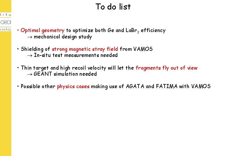 To do list • Optimal geometry to optimize both Ge and La. Br 3