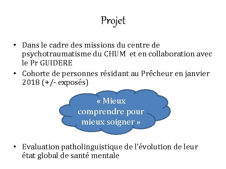 Projet • Dans le cadre des missions du centre de psychotraumatisme du CHUM et