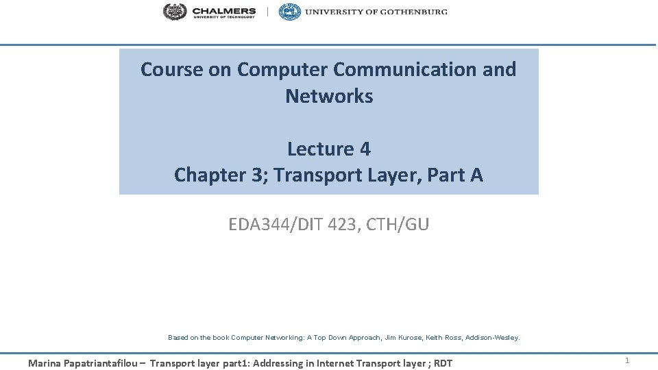 Course on Computer Communication and Networks Lecture 4 Chapter 3; Transport Layer, Part A