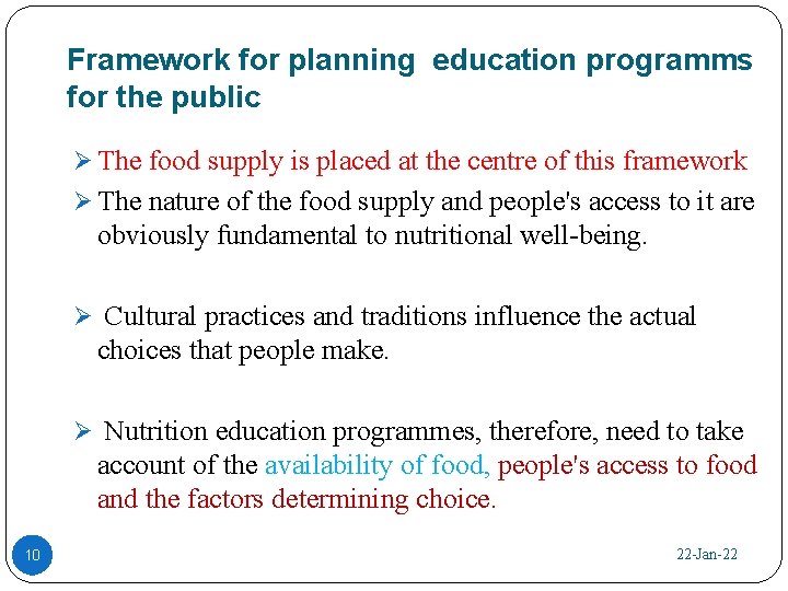 Framework for planning education programms for the public Ø The food supply is placed