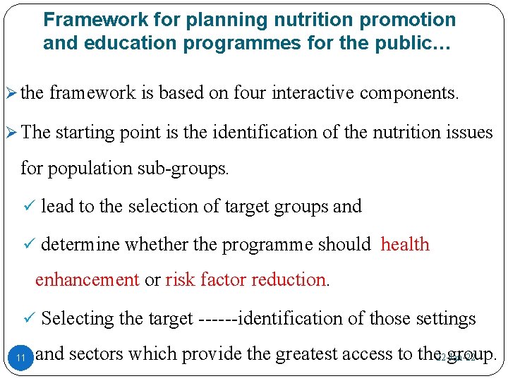 Framework for planning nutrition promotion and education programmes for the public… Ø the framework