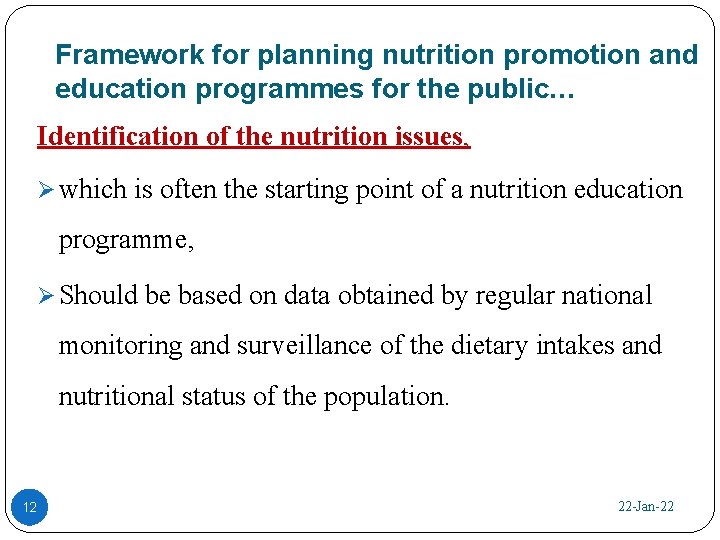 Framework for planning nutrition promotion and education programmes for the public… Identification of the