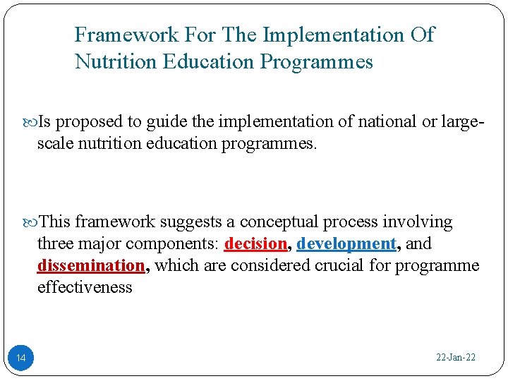 Framework For The Implementation Of Nutrition Education Programmes Is proposed to guide the implementation