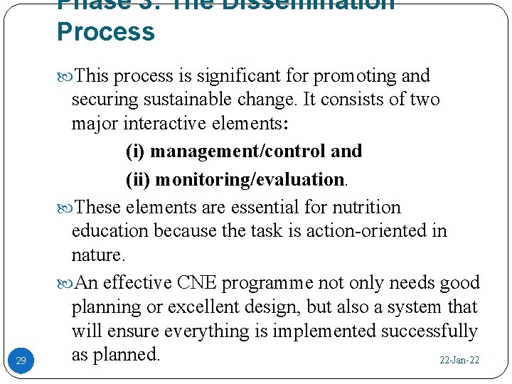 Phase 3: The Dissemination Process This process is significant for promoting and 29 securing