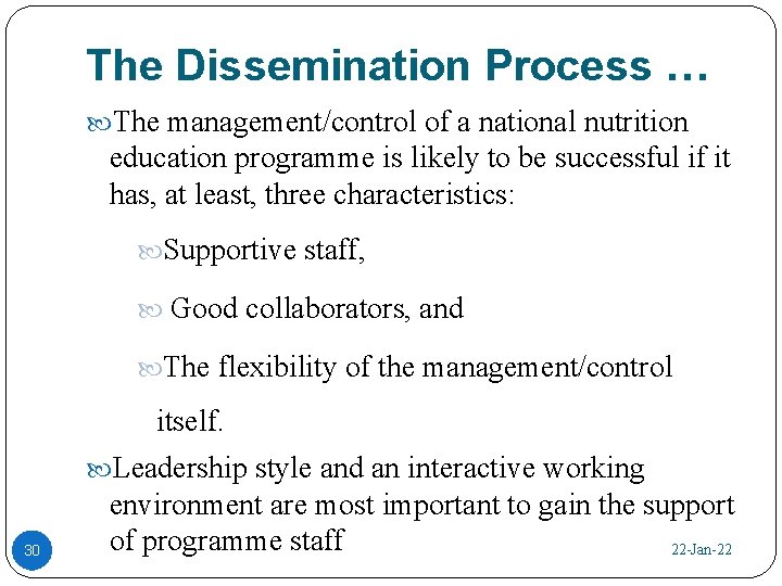 The Dissemination Process … The management/control of a national nutrition education programme is likely