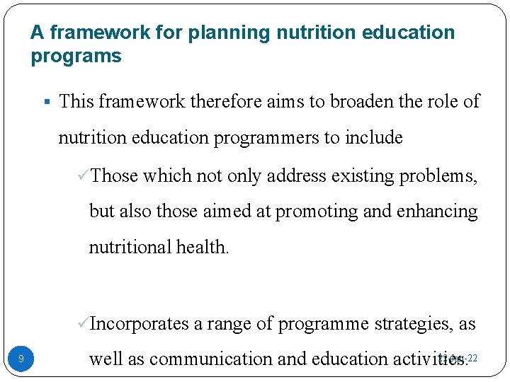 A framework for planning nutrition education programs § This framework therefore aims to broaden