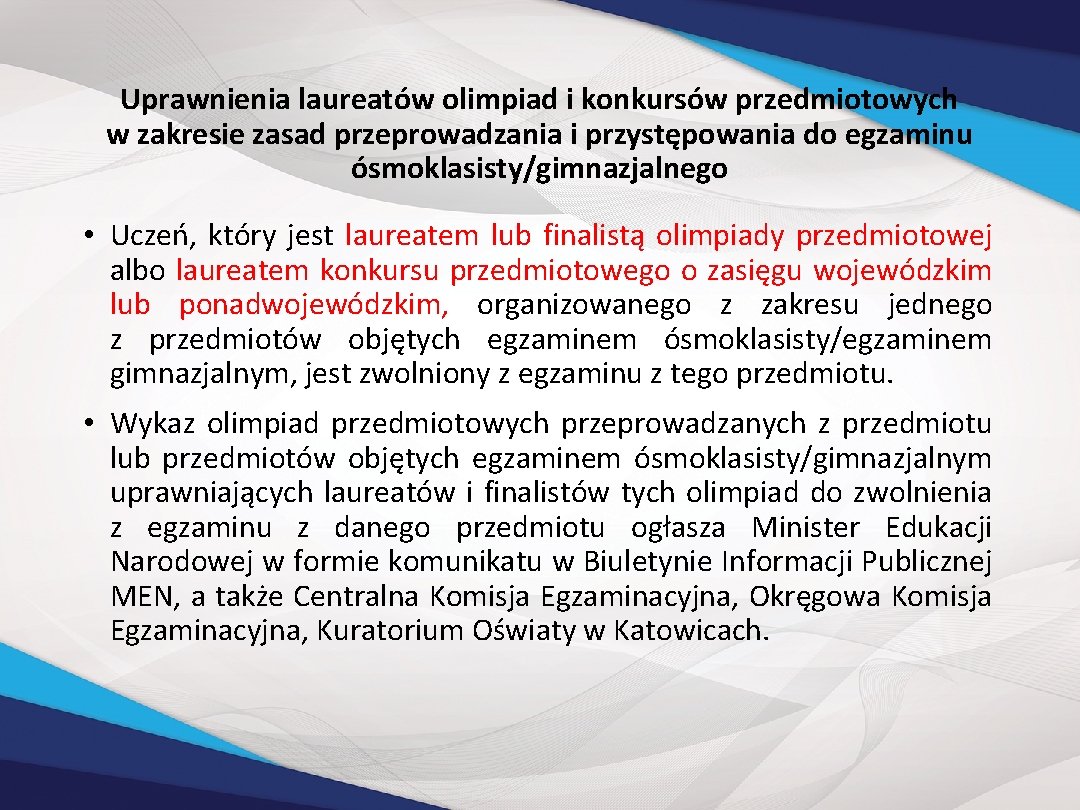 Uprawnienia laureatów olimpiad i konkursów przedmiotowych w zakresie zasad przeprowadzania i przystępowania do egzaminu