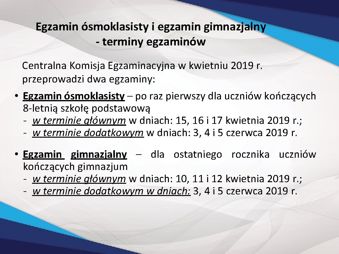 Egzamin ósmoklasisty i egzamin gimnazjalny - terminy egzaminów Centralna Komisja Egzaminacyjna w kwietniu 2019