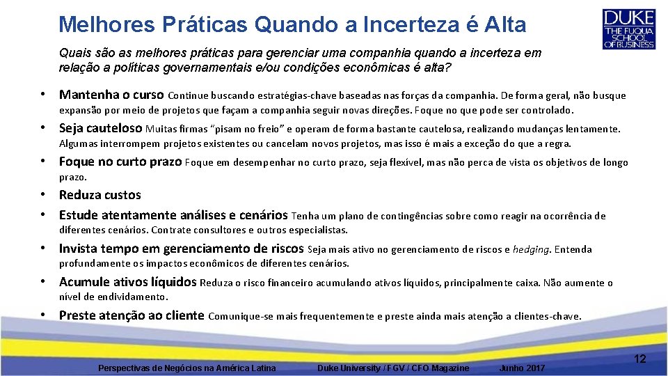 Melhores Práticas Quando a Incerteza é Alta Quais são as melhores práticas para gerenciar