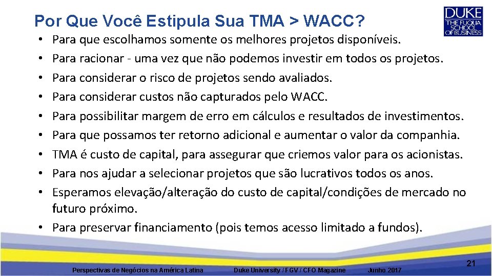 Por Que Você Estipula Sua TMA > WACC? Para que escolhamos somente os melhores