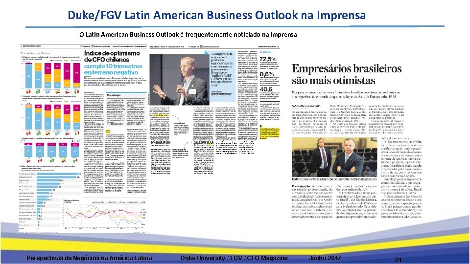 Duke/FGV Latin American Business Outlook na Imprensa O Latin American Business Outlook é frequentemente