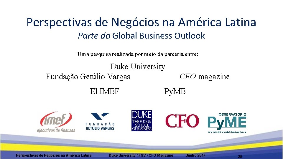 Perspectivas de Negócios na América Latina Parte do Global Business Outlook Uma pesquisa realizada