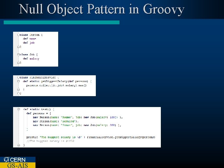 Null Object Pattern in Groovy CERN GS-AIS 