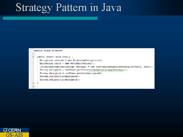 Strategy Pattern in Java CERN GS-AIS 