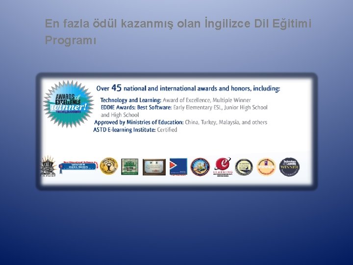 En fazla ödül kazanmış olan İngilizce Dil Eğitimi Programı 