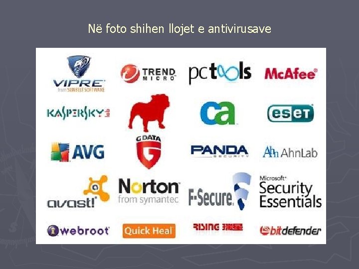 Në foto shihen llojet e antivirusave 