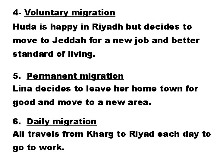 4 - Voluntary migration Huda is happy in Riyadh but decides to move to