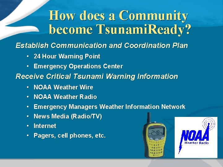 How does a Community become Tsunami. Ready? Establish Communication and Coordination Plan • 24