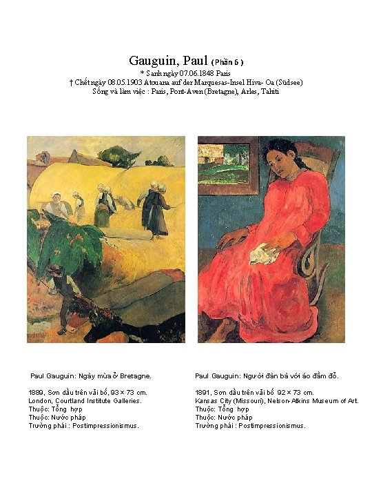 Gauguin, Paul ( Phần 6 ) * Sanh ngày 07. 06. 1848 Paris †