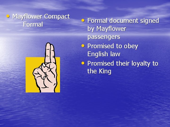  • Mayflower Compact Formal • Formal document signed • • by Mayflower passengers