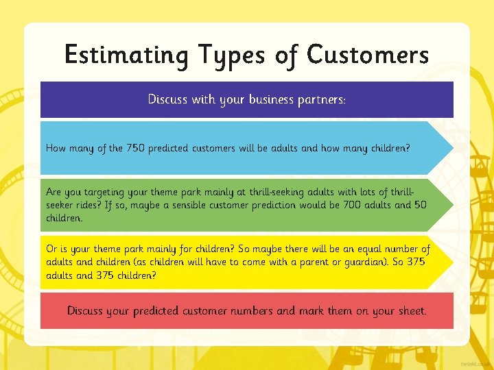 Estimating Types of Customers Discuss with your business partners: How many of the 750