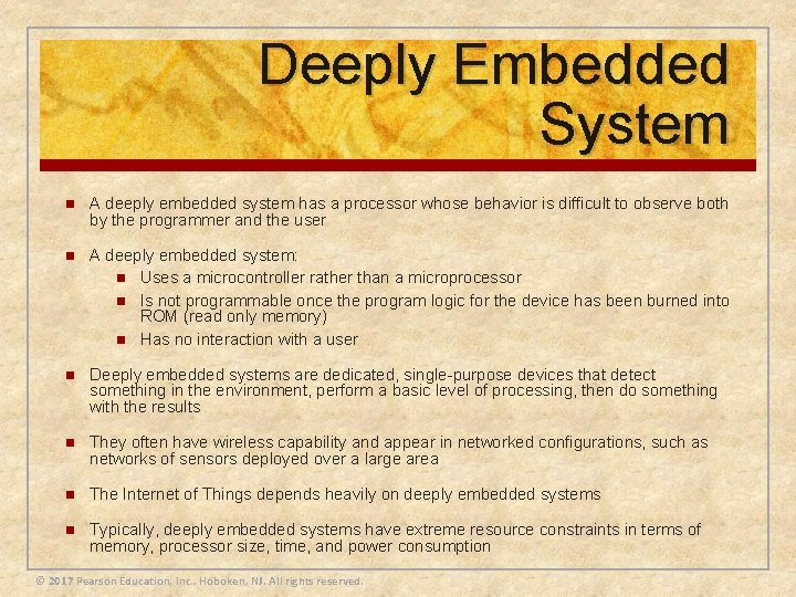 Deeply Embedded System n A deeply embedded system has a processor whose behavior is