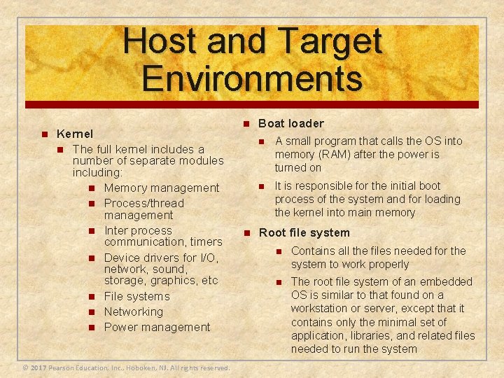 Host and Target Environments n Kernel n The full kernel includes a number of