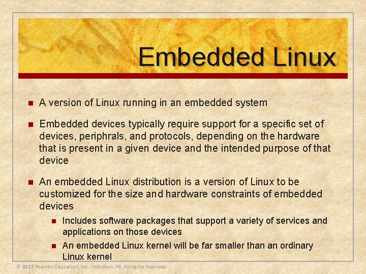 Embedded Linux n A version of Linux running in an embedded system n Embedded