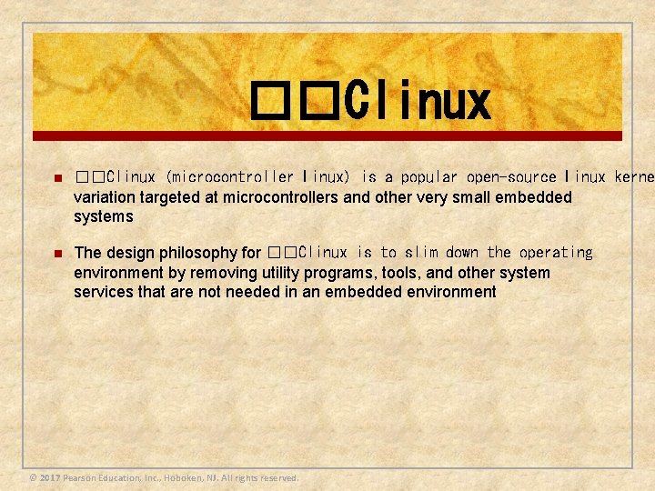 ��Clinux n ��Clinux (microcontroller Linux) is a popular open-source Linux kerne variation targeted at