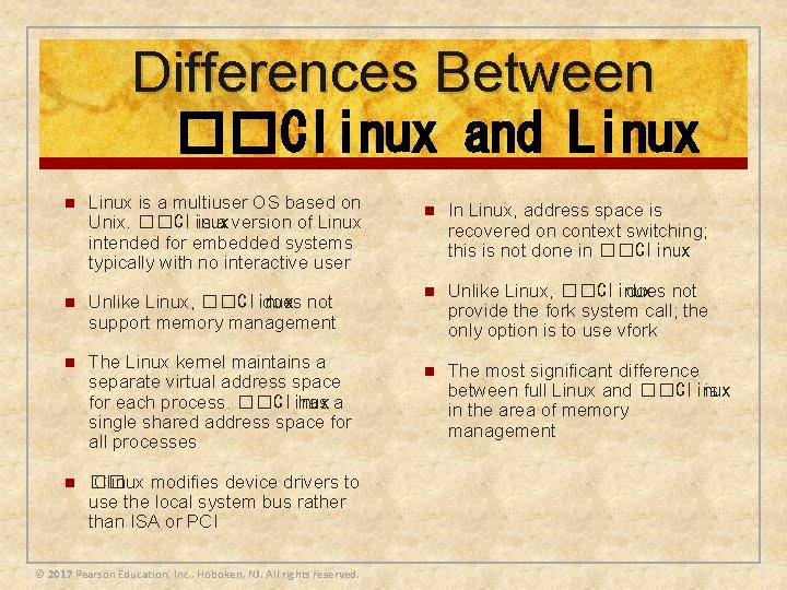 Differences Between ��Clinux and Linux n Linux is a multiuser OS based on Unix.