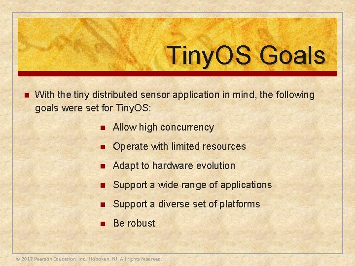 Tiny. OS Goals n With the tiny distributed sensor application in mind, the following